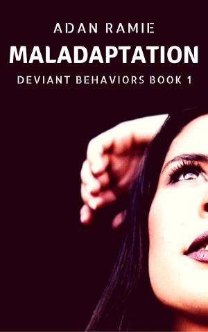 [Deviant Behaviors 01] • Maladaptation